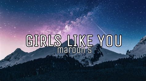 Girls Like You Maroon 5 Lyrics Youtube