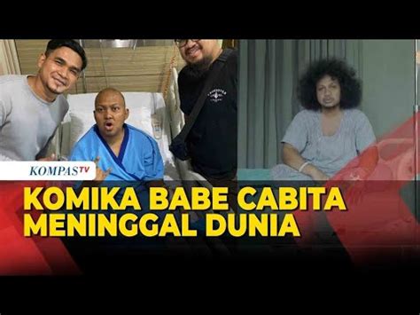 Berita Duka Stand Up Comedian Babe Cabita Meninggal Dunia YouTube