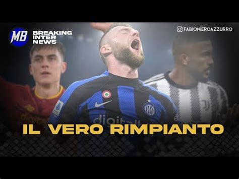 Skriniar Sempre Pi No Rimpianto Dybala Per La Juve O Per L Inter