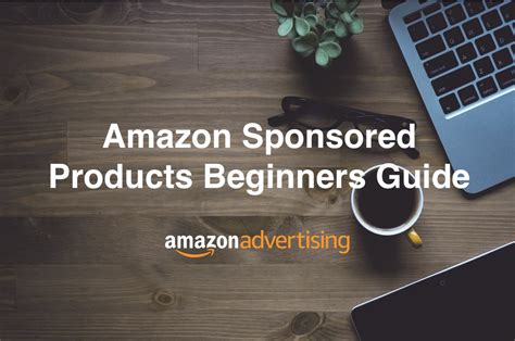 The Ultimate Beginners Guide To Amazon Ppc Sponsored Products Ads