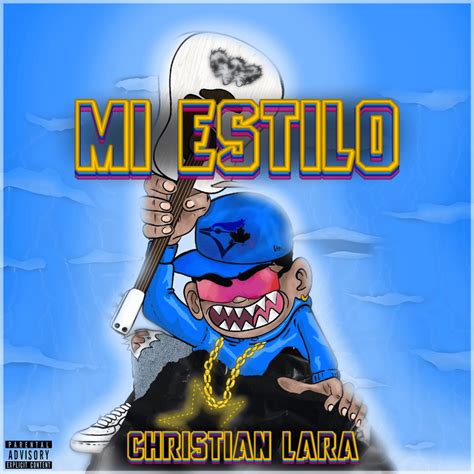 Christian Lara Mi Estilo Lyrics And Tracklist Genius