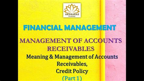 Financial Management Working Capital Management Management Of Accounts Receivable Part 1