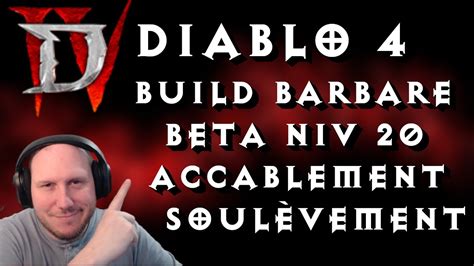 BUILD BARBARE NIV 20 ACCABLEMENT SOULEVEMENT DIABLO 4 FR YouTube