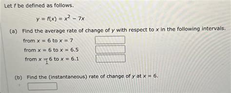 Solved Let F Be Defined As Follows Y F X X2−7x A Find