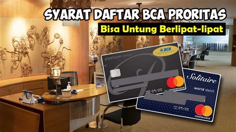 Syarat Jadi Nasabah Bca Prioritas Gila Bangett Ternyata Nasabah