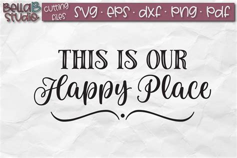 This Is Our Happy Place Svg File Home Sign Svg Svgs