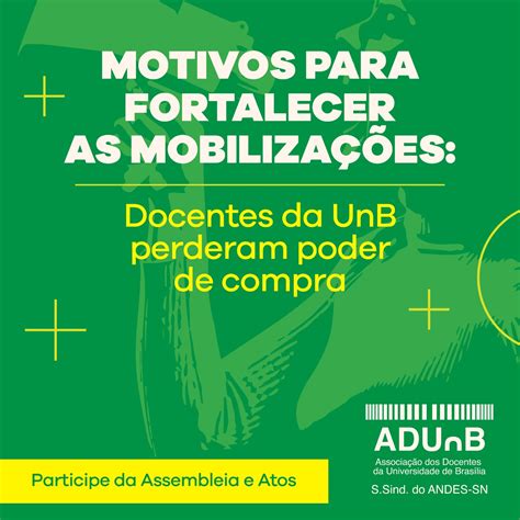 Campanha Salarial Motivos Para Fortalecer As Mobiliza Es Adunb