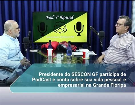 Presidente Do SESCON GF Participa De PodCast E Conta Sobre Sua Vida