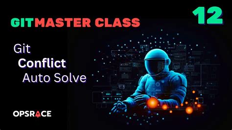 Git Master Class 012 Git Conflict Auto Resolve YouTube