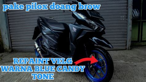 Repaint Velg Vario 150 Fi Warna Blue Candy Tone Pilox Diton Premium