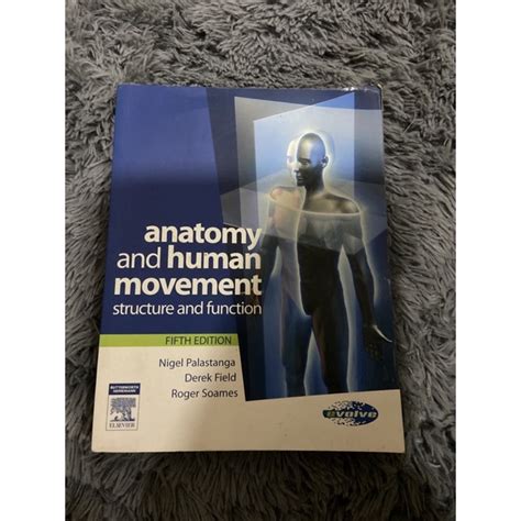 Anatomy And Human Movement Structure And Function Physiotherapy