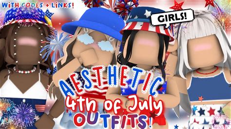 Aesthetic 4th Of July Roblox Outfits For Girls With Codes Links