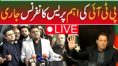 Pti Leader Fawad Chaudhry Live Press Conference Today Pti Live