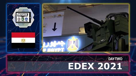 Edex 2021 Day 2 News Egypt Defense Exhibition International Expo Covering Air Land And Sea Youtube