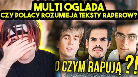 MULTI ogląda CZY POLACY ROZUMIEJĄ TEKSTY RAPERÓW YouTube