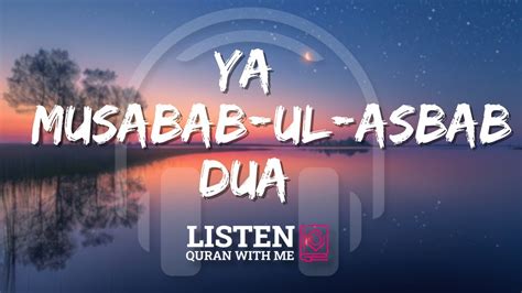 Ya Musabbib Ul Asbab Dua To Fulfill Every Wish For Every Hajat