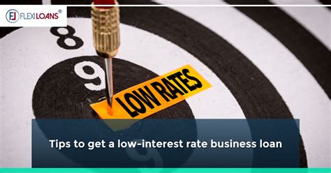 Tips to get a low-interest rate business loan - FlexiLoans