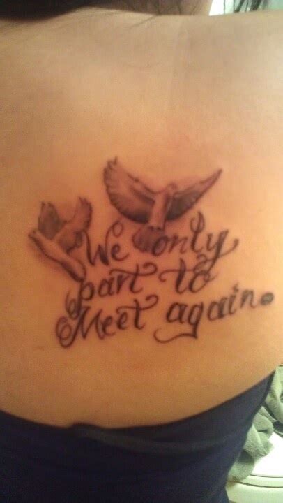 We Only Part To Meet Again Tattoos Tattoo Quotes Tattoos And