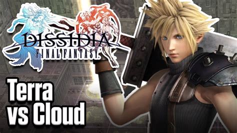 Terra Vs Cloud Dissidia Final Fantasy Destiny Odyssey Vi 3 Youtube