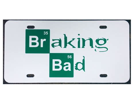 A Green And White License Plate With The Words Breaking Bad On It