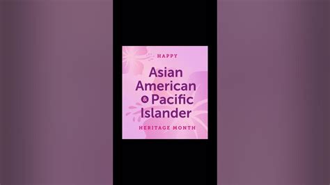 Happy Asian American And Pacific Islander Month Youtube