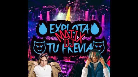 🔥explota Tu Previa🔥 🔥matix Dj🔥 Enganchado Youtube