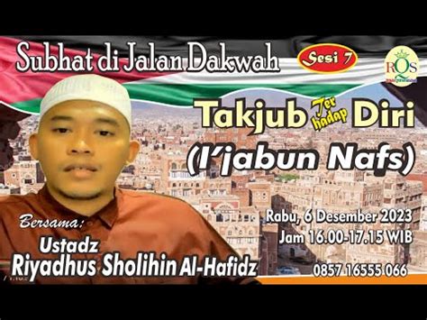 Takjub Terhadap Diri I Jabun Nafs Subhat Di Jalan Dakwah Ustadz