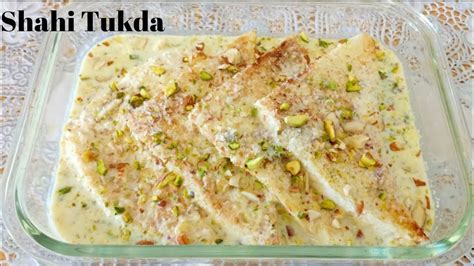 Eid Special Best Shahi Tukda Recipe Easy Quick Shahi Tukra Recipe