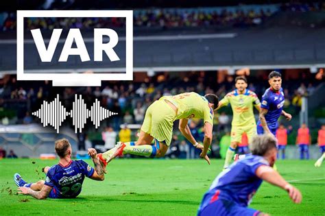 Revelan Audios Del Var En Penal Al América ¡el Avar Aseguró Que Nunca Hubo Falta Video Fox