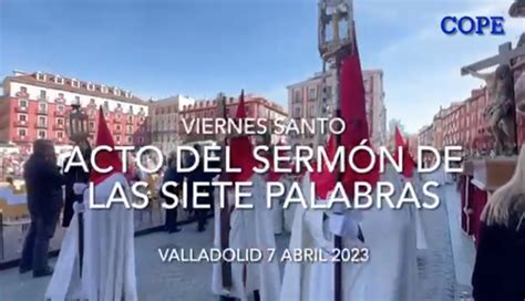 Acto del Sermón de las Siete Palabras de Valladolid COPE Castilla y León