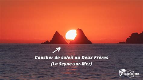 Coucher De Soleil Au Deux Fr Res La Seyne Sur Mer Youtube