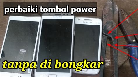 Tanpa Bongkar Memperbaiki Tombol Power Hp Samsung Rusak Youtube