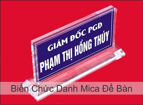 Biển chức danh mica làm bảng tên để bàn mica