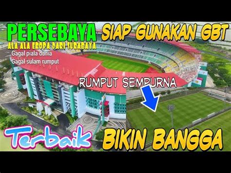 PERSEBAYA SIAP GUNAKAN RUMPUT HYBRID GBT GELORA BUNG TOMO