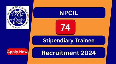 NPCIL NAPS Recruitment 2024 74 Stipendiary Trainee Posts Apply Now