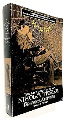 Wizard The Life And Times Of Nikola Tesla Biography Of A Genius