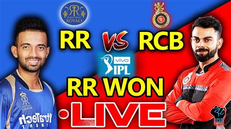 Ipl 2018rr Vs Rcb Live Ipllive Streaminglive Cricket Scorerr Won By