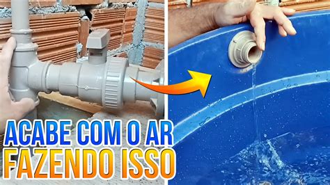 Como Tirar Ar Da Tubula O Da Caixa D Gua Passo A Passo Youtube