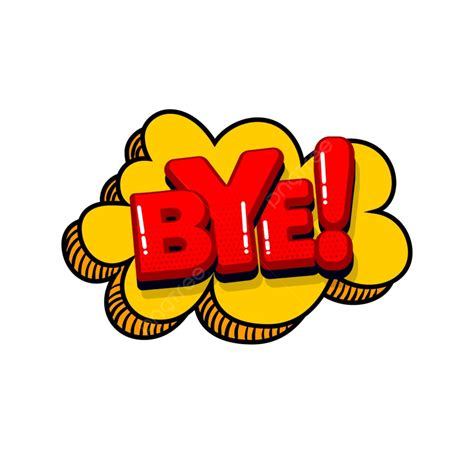 Bye Goodbye Comic Text Sound Effects Pop Art Style, Vector, Sound, Communication PNG and Vector ...