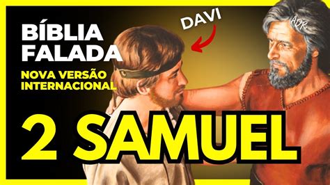 2 Samuel Áudio Completo NVI Bíblia Falada Livro 10 Davi Recebe