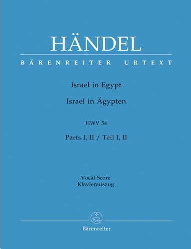 Israel In Egypt Hwv 54 Partes I Ii Iii 2 Volumes Barenreiter Urtext