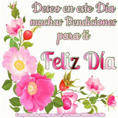 Feliz Dia Buen Dia GIF - Feliz Dia Buen Dia Bendiciones - Discover & Share GIFs