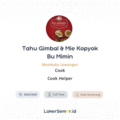 Lowongan Kerja Cook Cook Helper Di Tahu Gimbal Mie Kopyok Bu Mimin