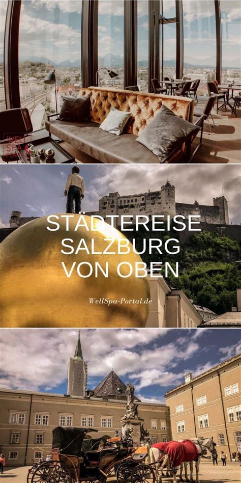 St Dtereise Salzburg Von Oben Sehensw Rdigkeiten Aussichtspunkte