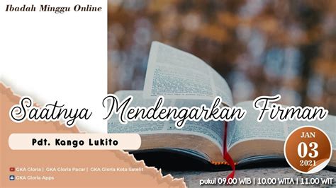 Kebaktian Umum Pdt Kango Lukito Saatnya Mendengarkan Firman 3