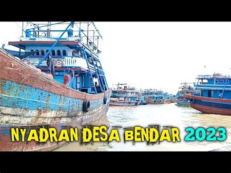 Nyadran Ke Laut Utara Juwana Melewati Ribuan Kapal Nelayan Di Sungai