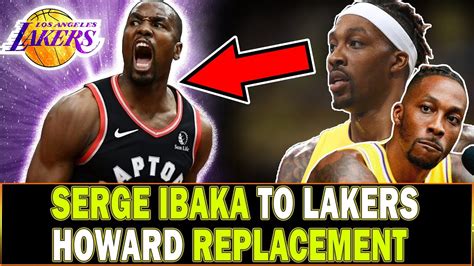 SERGE IBAKA TO LAKERS??? | MAS LALAKAS LAKERS DITO KAY IBAKA | PLAYER ...