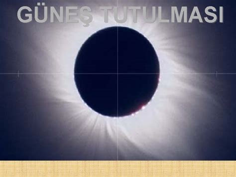 GNE TUTULMASI Gne Tutulmas Bir Gne Tutulmas Ayn