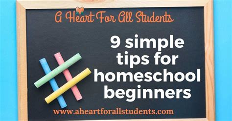 9 Simple Homeschool Tips for Beginners - A Heart For All Students