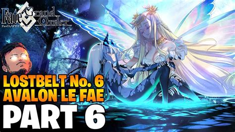 Fate Grand Order Lostbelt 6 Avalon Le Fae Playthrough Part 6 FGO